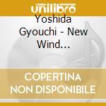 Yoshida Gyouchi - New Wind Repertoire 2010[Jasper] cd