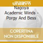 Nagoya Academic Winds - Porgy And Bess cd