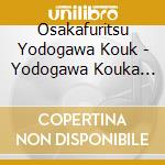 Osakafuritsu Yodogawa Kouk - Yodogawa Kouka Koukou Suisougaku Bu Dai 50 Kai Kinen Green Concert [Inori To Kib (2 Cd) cd