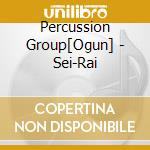 Percussion Group[Ogun] - Sei-Rai cd