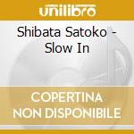 Shibata Satoko - Slow In cd