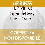 (LP Vinile) Spandettes, The - Over Me/So Far Away vinile