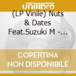 (LP Vinile) Nuts & Dates Feat.Suzuki M - Untitled vinile