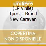 (LP Vinile) Tjiros - Brand New Caravan vinile