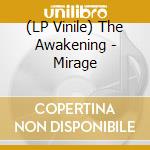 (LP Vinile) The Awakening - Mirage vinile