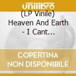 (LP Vinile) Heaven And Earth - I Cant Seem To Forget You vinile