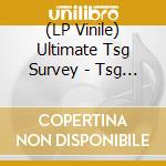 (LP Vinile) Ultimate Tsg Survey - Tsg Best Selection / Various vinile