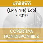 (LP Vinile) Edbl - 2010 vinile