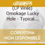 (LP Vinile) Omokage Lucky Hole - Typical Affair vinile