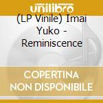 (LP Vinile) Imai Yuko - Reminiscence vinile