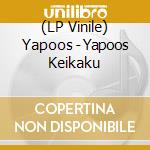 (LP Vinile) Yapoos - Yapoos Keikaku vinile