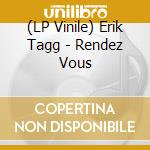(LP Vinile) Erik Tagg - Rendez Vous vinile