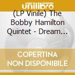(LP Vinile) The Bobby Hamilton Quintet - Dream Queen vinile