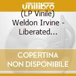 (LP Vinile) Weldon Irvine - Liberated Brother vinile