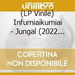(LP Vinile) Infumiaikumiai - Jungal (2022 Remastered) (2 Lp) vinile