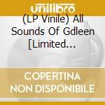 (LP Vinile) All Sounds Of Gdleen [Limited Edition] vinile