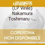 (LP Vinile) Nakamura Toshimaru - No-Input Mixing Board. Early Years vinile