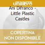 Ani Difranco - Little Plastic Castles cd