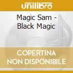 Magic Sam - Black Magic cd