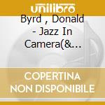 Byrd , Donald - Jazz In Camera(& Barney Wilen) cd