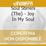 Soul Stirrers (The) - Joy In My Soul cd