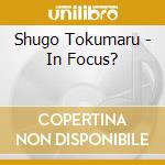 Shugo Tokumaru - In Focus? cd