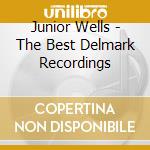 Junior Wells - The Best Delmark Recordings cd