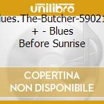 Blues.The-Butcher-590213 + - Blues Before Sunrise cd