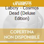 Labcry - Cosmos Dead (Deluxe Edition) cd