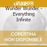 Wunder Wunder - Everything Infinite cd