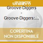 Groove-Diggers - Groove-Diggers: Diggers Gives You Mellowness & cd musicale di Groove