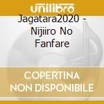 Jagatara2020 - Nijiiro No Fanfare cd