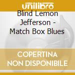 Blind Lemon Jefferson - Match Box Blues cd
