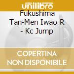 Fukushima Tan-Men Iwao R - Kc Jump cd