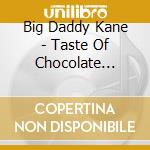 Big Daddy Kane - Taste Of Chocolate (Jpn) cd