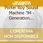 Porter Roy Sound Machine '94 - Generation (Jmlp) (Jpn)