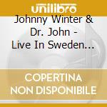 Johnny Winter & Dr. John - Live In Sweden 1987 cd