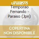 Temporao Fernando - Paraiso (Jpn) cd musicale di Temporao Fernando