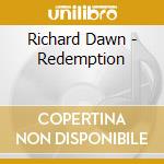 Richard Dawn - Redemption cd musicale di Richard Dawn