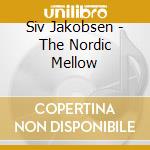 Siv Jakobsen - The Nordic Mellow cd