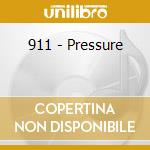911 - Pressure cd