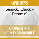 Senrick, Chuck - Dreamin' cd