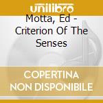 Motta, Ed - Criterion Of The Senses cd