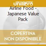 Airline Food - Japanese Value Pack cd