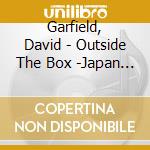 Garfield, David - Outside The Box -Japan Edition- cd