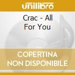 Crac - All For You cd