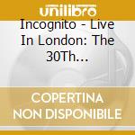 Incognito - Live In London: The 30Th Anniversary Concert cd