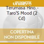 Terumasa Hino - Taro'S Mood (2 Cd) cd