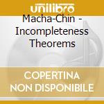 Macha-Chin - Incompleteness Theorems cd