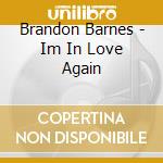 Brandon Barnes - Im In Love Again cd